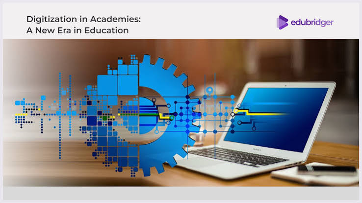 The Importance of Digitization in Academies: A New Era in Education